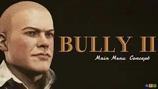 Bully 2 - FAN MADE- Main menu and cutscene concept