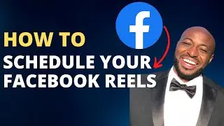 How To Schedule Your Facebook Reels - Step-by-Step Tutorial