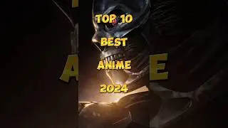 Top 10 anime 2024 | Best anime 2024 | Most popular anime 2024 