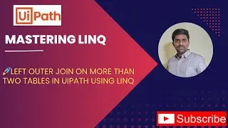 UiPath LINQ Left Outer Join on Multiple DataTables | Advanced Join Explained Step-by-Step