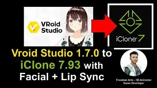 Vroid Studio 1.7.0 to iClone 7.93 with facial + viseme + lip sync - Full Tutorial May 2022