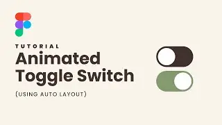Create an Animated Toggle Switch in Figma - Beginner Tutorial