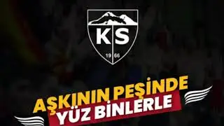 KAYSERİSPOR MARŞI | Aşkının Peşinde Yüz Binlerle ...!