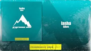 lasha - Alive [Progressive Vibes Light - PVM959L]