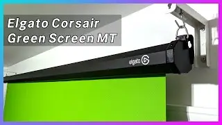 Elgato Corsair Green Screen MT Unboxing & Install