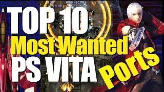 Top 10 Games that should be ported to PS VITA