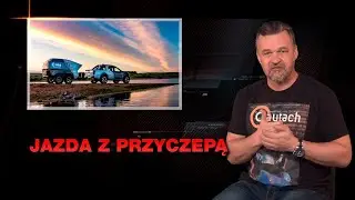 Jak jeździć z przyczepą?