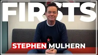 FIRSTS with legend STEPHEN MULHERN 🔥