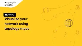 How to visualize your network using topology maps