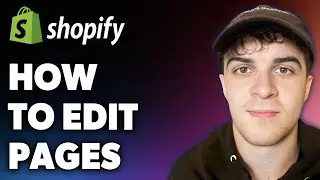 How to Edit Shopify Pages (Full 2024 Guide)