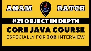 Core Java Tutorial for Beginners | Object in depth | Lecture-21 | JAVA FULL STACK COURSE DAY-21