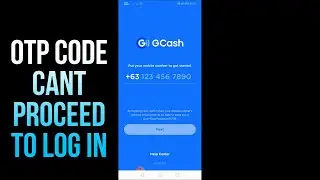gcash cannot proceed to log in after getting otp code