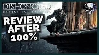 Dishonored - Review After 100%