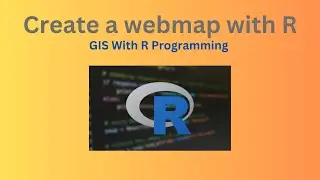 GIS With R Programming: Create a web Map || NEW VIDEO