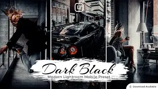 Dark Black | Lightroom editing | Lightroom Mobile Preset Free DNG