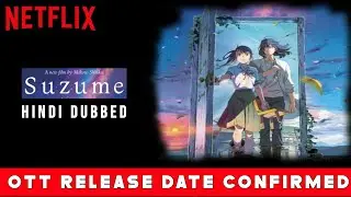Suzume Hindi Ott Release date | Suzume Hindi Dubbed Update |Suzume Hindi Ott Platform Release date |