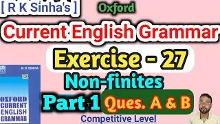 Oxford Current English Grammar Ex 27 | A | B | Part 1