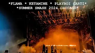 PLAYBOI CARTI “KETAMINE” LIVE * SUMMER SMASH * CHICAGO * 06-15-2024