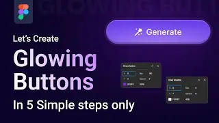 UI Design Tutorial: Create a Glowing Button Effect using Figma | UI Design | button Glow |