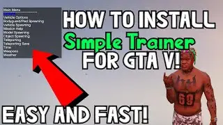 GTA V: How to install / Use Simple Trainer v11.0 - Tutorial (SP)