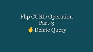 Php CURD Operation Tutorial using MySQLi in Hindi - Update Query | Part 3 Full Video