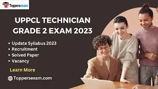 UPPCL TECHNICIAN GRADE 2 Update Syllabus 2023, Recruitment, Solved Paper, Vacancy, Exam Pattern