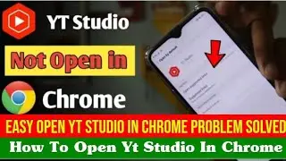 how to open yt studio in chrome - Yt studio Not Opening Chrome Problem