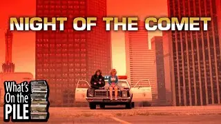 What's on the Pile - Night of the Comet Watch Party