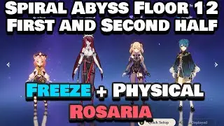 Freeze + Physical Rosaria in Spiral Abyss Floor 12 (both sides) | Genshin Impact