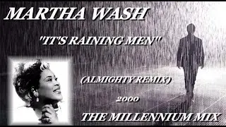 MARTHA WASH ''IT'S RAINING MEN'' (THE MILLENNIUM MIX)(ALMIGHTY REMIX)(2000)
