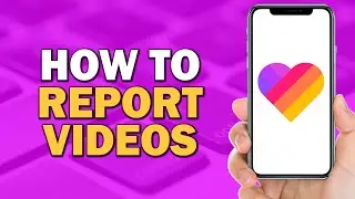 How to Report Videos On Likee App (Quick Tutorial)