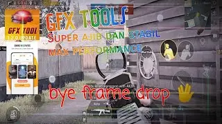 Gfx tools super ajib Pubg Mobile terbaru - bye frame drop 🖖