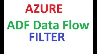 Azure ADF V2 Data Flow Filter Transformation,