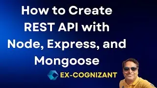 How to Create REST API with Node, Express, and Mongoose