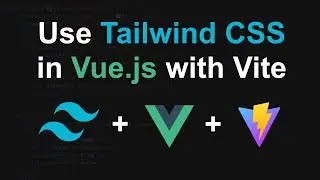How to use Tailwind CSS in Vue with Vite | Install TailwindCSS in Vue for Beginners