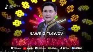 Nawriz Tlewov - Qaraqalpaqta | Наурыз Тлеуов - Қарақалпақта