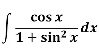 Integral of cos x/(1 + sin^2 x)