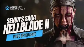SENUA'S SAGA: HELLBLADE II - Gameplay Xbox Series S | FRANCAIS