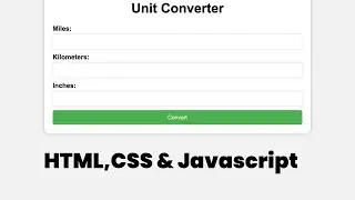 How to Build a Unit Converter with JavaScript: Convert Miles, Kilometers, and Inches 