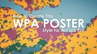 A WPA Poster Style for ArcGIS Pro