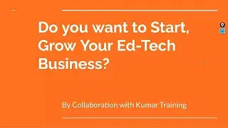 Do you want to start or grow your edtech business| Get Support| Collaboration