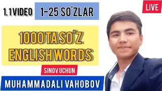 Ingliz Tilidagi 1000 Ta So'zni Yodlaymiz | bugun 25 ta | asosiy video | muhammadali Vahobov