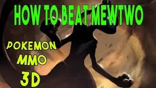 How To Beat Mewtwo | Pokemon MMO 3D