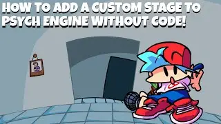 HOW TO ADD CUSTOM STAGES TO PSYCH ENGINE WITHOUT SOURCE CODE! | Psych Engine No Coding Tutorial #3