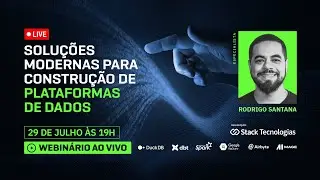 Soluções Modernas para Construção de Plataformas de Dados.