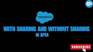 Deep Dive into Salesforce Apex: With Sharing, Without Sharing, Inherited Sharing 