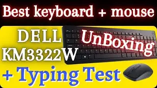 Dell KM3322W Wireless Keyboard & Mouse Combo Review | Dell KM3322W Keyboard Unboxing, Typing Test