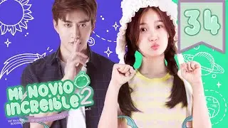 【SUB ESPAÑOL】⭐ Drama: My Amazing Boyfriend 2 - Mi Novio Increíble 2  (Episodio 34)