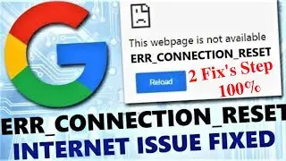 How to Fix ERR_CONNECTION_RESET in Google Chrome | This Site Can’t be Reached error (2 Fix’s) 2021