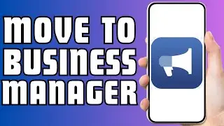 How to Move Personal Facebook Ad Account Into Business Manager